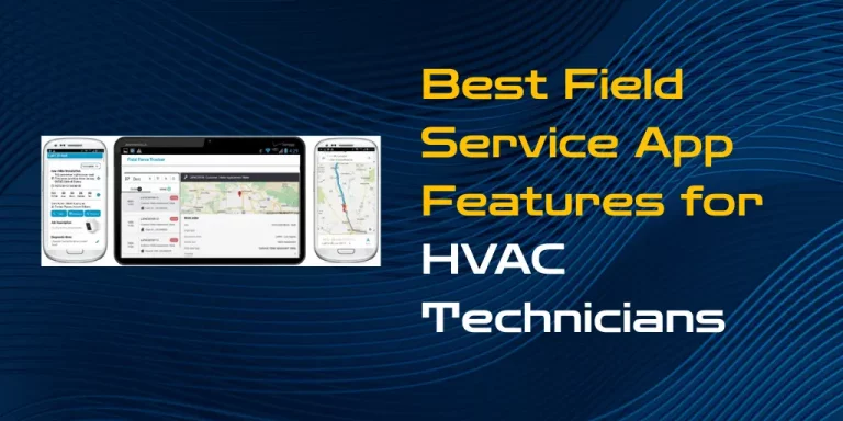 Best Field Service App Features