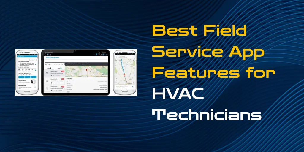 Best Field Service App Features